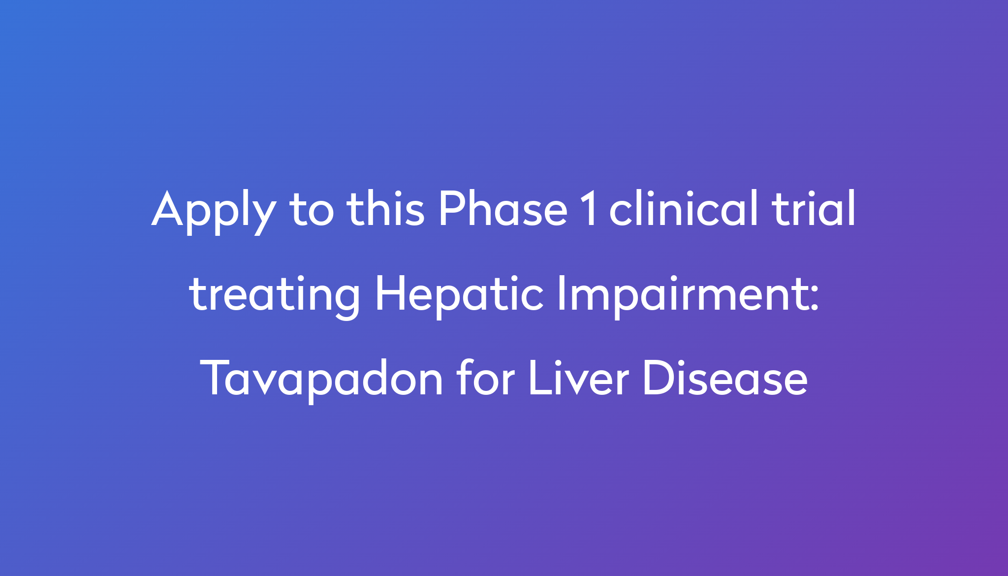 Tavapadon For Liver Disease Clinical Trial 2023 | Power